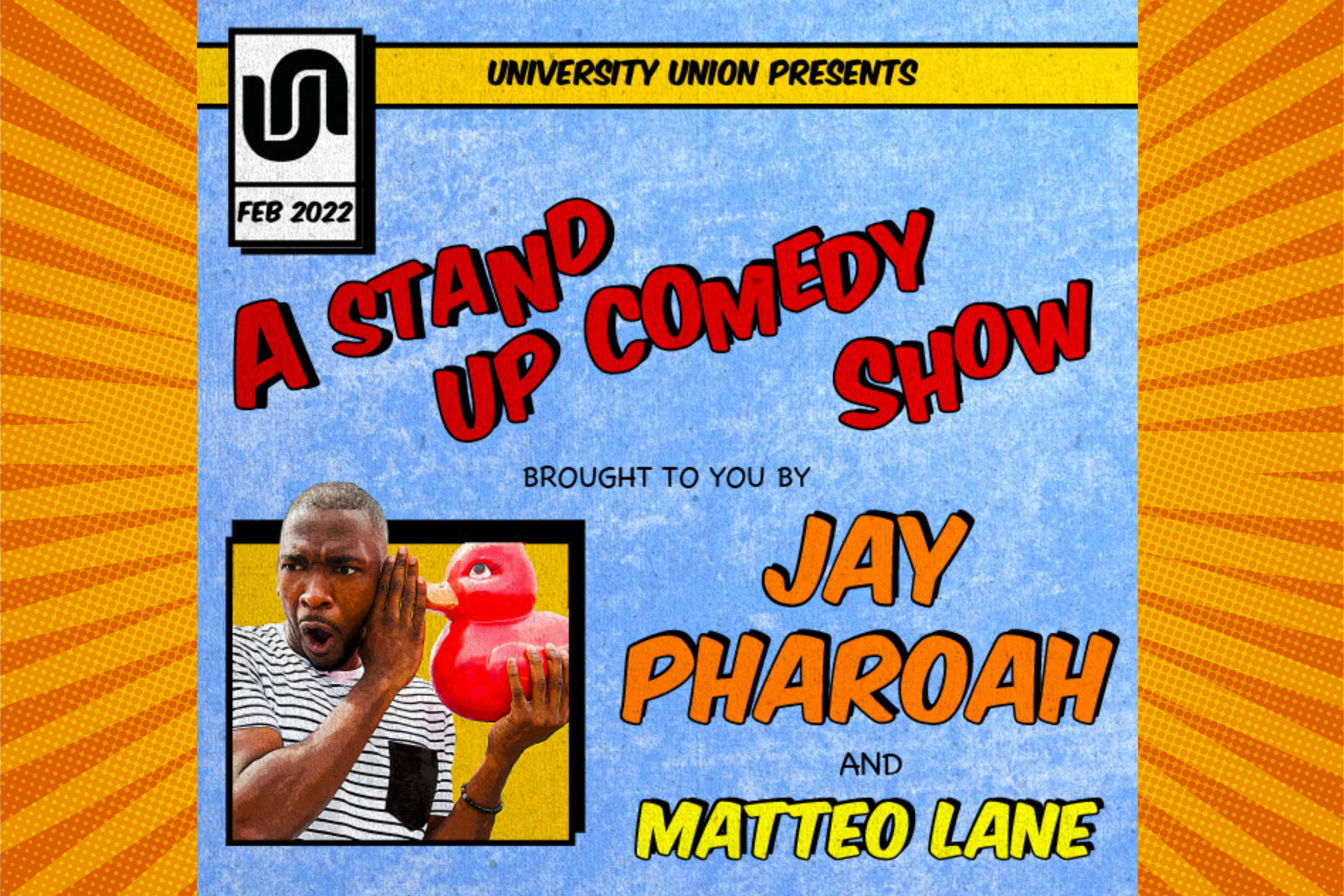 University Union's comedy event poster. Reads. "A stand up comedy event brough to you by Jay Pharoah and Matteo Lane." A picture of Jay Pharaoh listening to a giant, pink rubber duck is in the bottom corner.