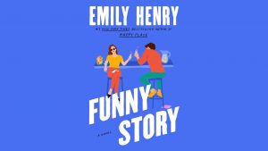 Emily Henry's "Funny Story" novel