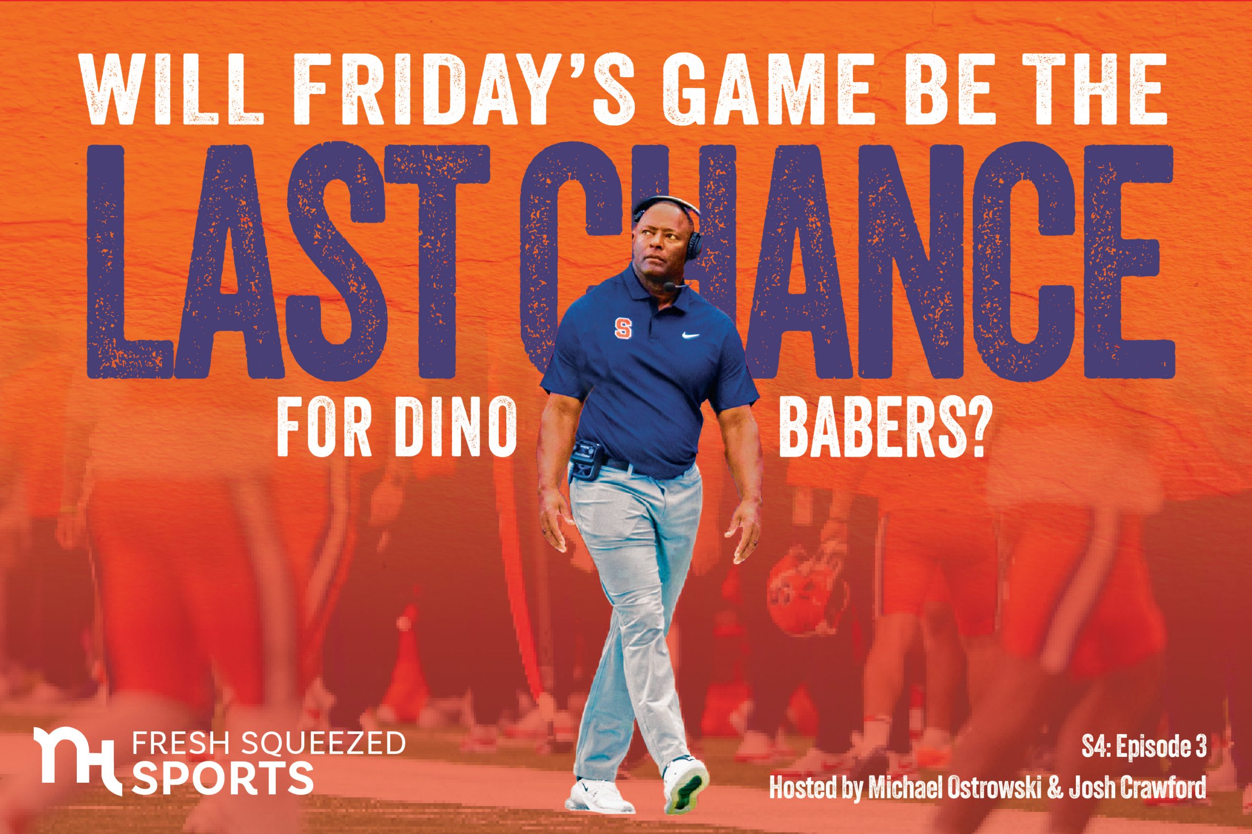 Fresh Squeezed Sports Podcast: Will Friday's Game Be The Last Change for Dino Babers?